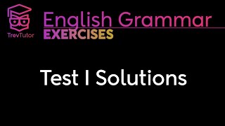 [English Grammar] Test I Sample Solutions (Summer 2019)