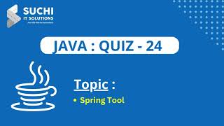 Java Quiz 24 | Spring Tool | @suchiit