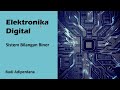 Elektronika Digital.05 Sistem Bilangan Biner