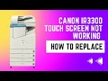 canon ir3300 touch screen not working | how to change touchscreen | best Xerox in 2023