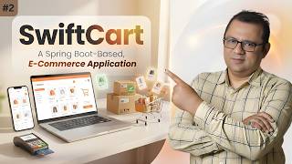 SwiftCart | SpringBoot Project | Lecture 2