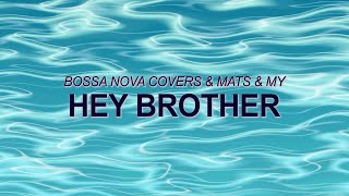 Avivii - Hey Brother (Official Bossa Nova Cover) ☀️ Summer Songs