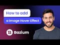 How to add an Image Hover Effect to Bazium