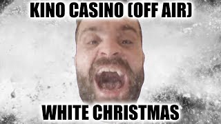 Kino Casino Off Air   White Christmas