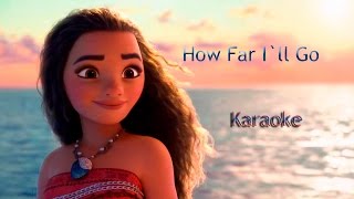 How Far I`ll Go - Karaoke