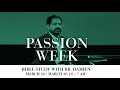 What Happened on Wednesday during Passion Week?