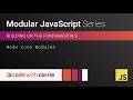 Node Core Modules | Modular JavaScript Series