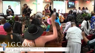 IGCOC - I Love That Man From Galilee \u0026 Lift Jesus Higher