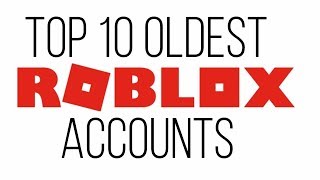 Oldest Roblox Account