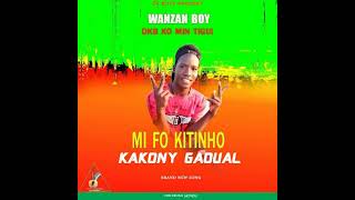 WANZAN BOY MI FOKITINHO KAKONY GAOUAL 2021🇬🇳🇬🇳