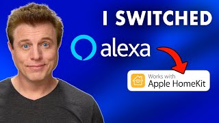 Why I Switched From Alexa to Apple's HomeKit!