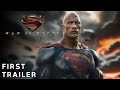 Man of Steel 2: Black Adam | Official First Trailer superman vs Black Adam