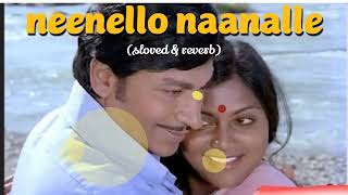 Neenello Naanalle | Kannada | Dr Rajkumar| [Slowed+Reverb] | Lofi |