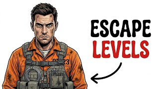 Your Life as Every Level of a Maximum Security Escape