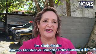 DRA. GLORIA CATALÁN DIRECTORA DEL MINISTERIO DE EDUCACIÓN FLORES PETÈN GUATEMALA 🇬🇹