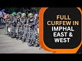 Manipur government imposes full curfew in Imphal East and West amid violent protests I News9