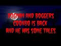 DOGMAN AND BOGGERS COONBO IS BACK AND HE HAS SOME TALES