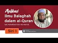 Aplikasi Ilmu Balaghah Dalam Al-Quran • Ust Ashafizrol Ab Hamid