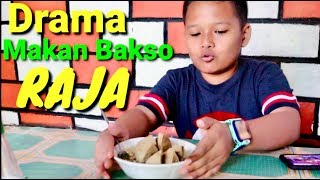 DRAMA MAKAN BAKSO RAJA