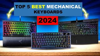 Top 5  Best Mechanical Keyboards For 2024