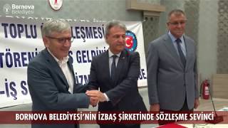 Bornova Belediyesi’nin İZBAŞ şirketinde sözleşme sevinci