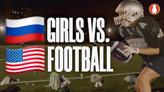 RUSSIAN Girls Play AMERICAN Football?! 🏈