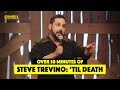 Over 30 Minutes of Steve Trevino: 'Til Death - Stand Up Comedy