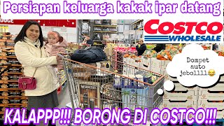 KALAP!!! BORONG DI COSTCO DOMPET AUTO JEBOLLL part 1 || PERSIAPAN KAKAK IPARKU DATANG