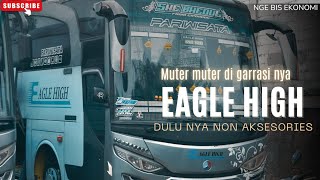 Intip Garasi Eagle High Cipondoh?!!  | PO BUS EAGLE HIGH