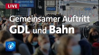 Tarifstreit: Bahn und GDL treten gemeinsam auf | LIVESTREAM