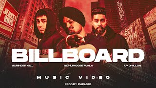 Sidhu Moose Wala, AP Dhillon, Gurinder Gill - Billboard (Music video)