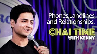 Chai Time Comedy with Kenny Sebastian : Mobile Phones, Landlines & Love.