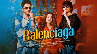 Balenciaga | Neha Kakkar,Tony Kakkar | Tony Jr,Priyanka A | Adil Shaikh | Bhushan Kumar #song #new