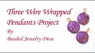 Learn How To Make Three Stunning Wire-wrapped Pendants With This Easy Tutorial! #beadedjewelrydiva