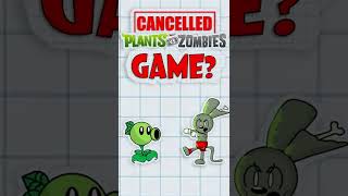 Amazing CANCELLED Plants Vs Zombies Game?