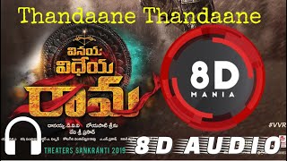 Thandaane Thandaane || 8D AUDIO || Vinaya Vidheya Rama || Ram Charan, Kiara Advani, Vivek Oberoi