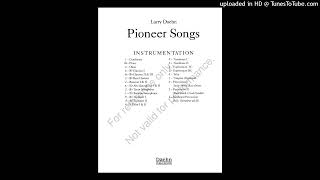 Pioneer Songs Composed by Larry Daehn