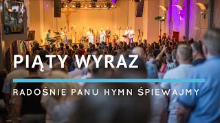 Piąty Wyraz - Radośnie Panu hymn śpiewajmy