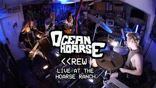 Oceanhoarse - REW (Live at the Hoarse Ranch)