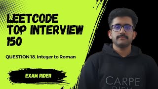 Integer to Roman || LEETCODE || TOP INTERVIEW 150