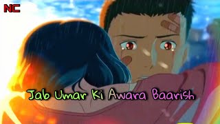 Tab Bhi Tu Mere Sang Rahna Whatsapp Status | Jab Umar Ki Awara Barish Whatsapp Status 💕💕💕