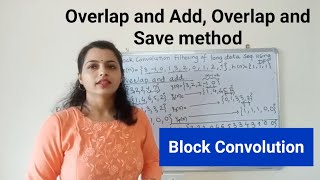 Overlap and save, Overlap and add method, filtering long data sequences using DFT, block convolution