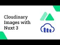 How to use Cloudinary Images with Nuxt 3