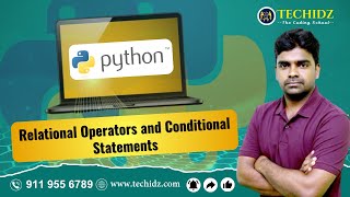 Relational Operators and Conditional Statements in Python | Python Programming Tutorial | TechidZ