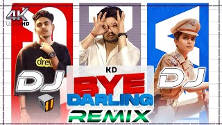 Bye Darling Remix Song||Kd Sagar Pop||Bye Darling Remix Song By Somveer Kumawat||New Haryanvi Song