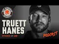 Truett Hanes | Keep Hammering Collective | Episode 102