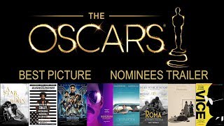Oscars 2019: Best Picture Nominees Trailer