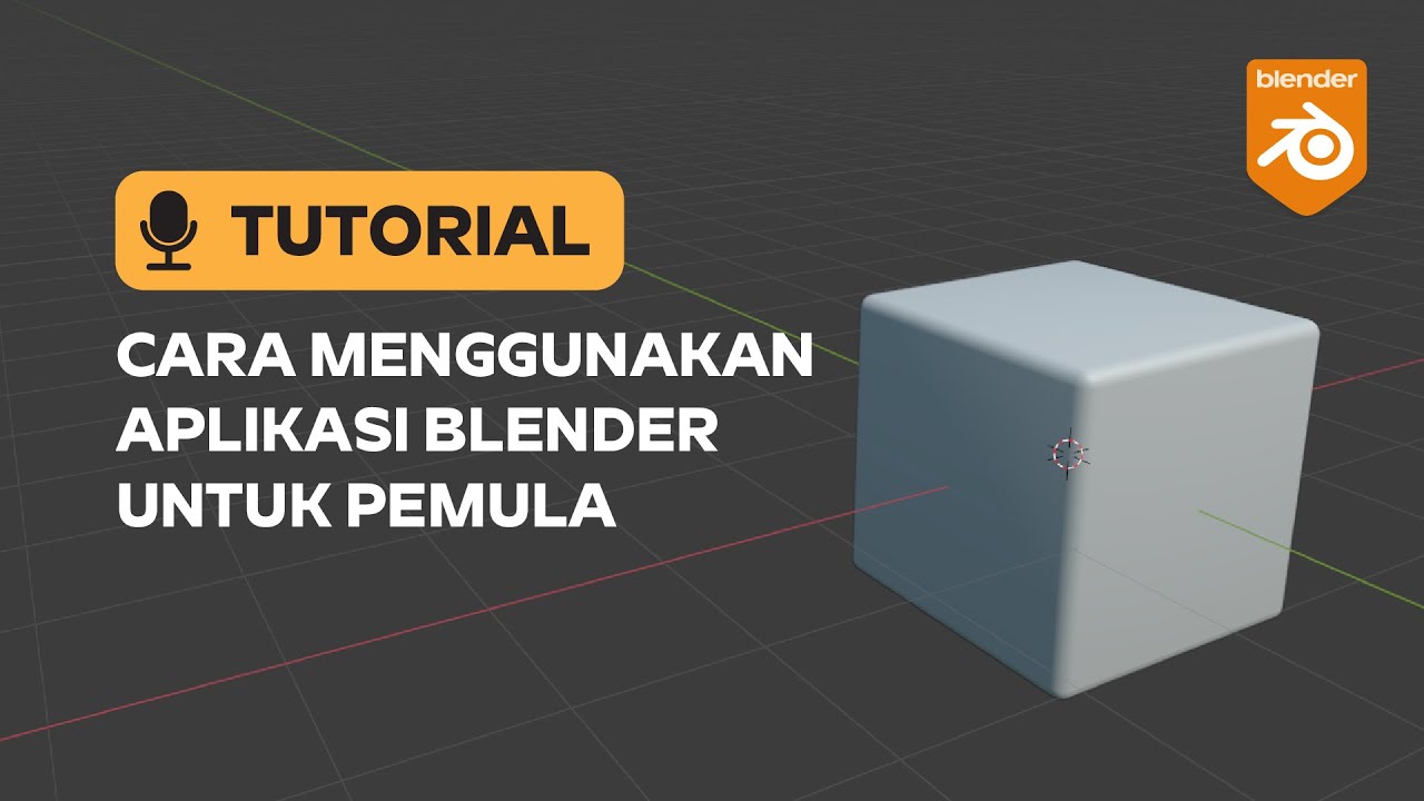 Tutorial Cara Menggunakan Aplikasi Blender Untuk Pemula - YouTube