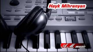 Hayk Mihranuyan - Ari yar