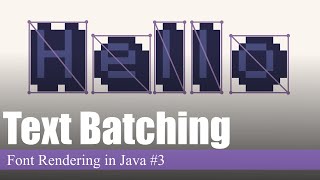 Text Batching | Font Rendering in Java #3